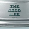 The Good Life- +$25